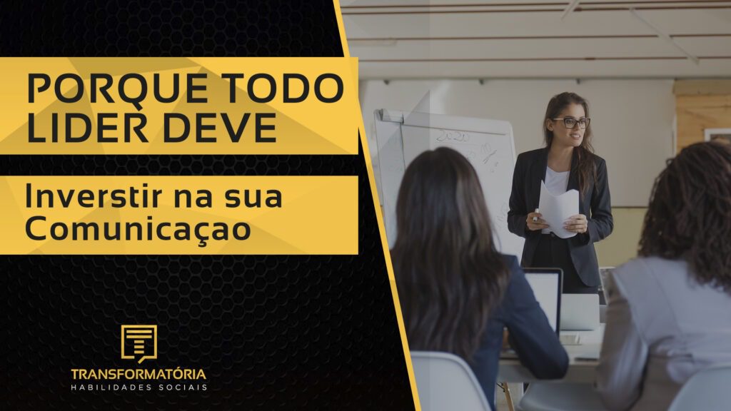 Porque todo líder deve investir em sua comunicação 1 Porque todo líder deve investir em sua comunicação 1